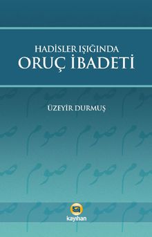 Hadisler Işığında Oruç İbadeti