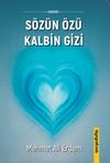 S&ouml;z&uuml;n &Ouml;z&uuml; Kalbin Gizi