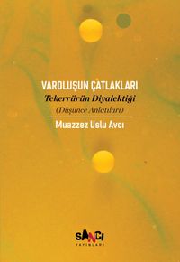 Varoluşun Çatlakları & Tekerrürün Diyalektiği