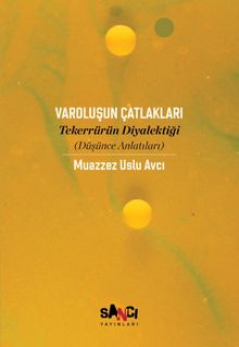 Varoluşun Çatlakları & Tekerrürün Diyalektiği