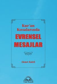 Kur'an Kıssalarında Evrensel Mesajlar