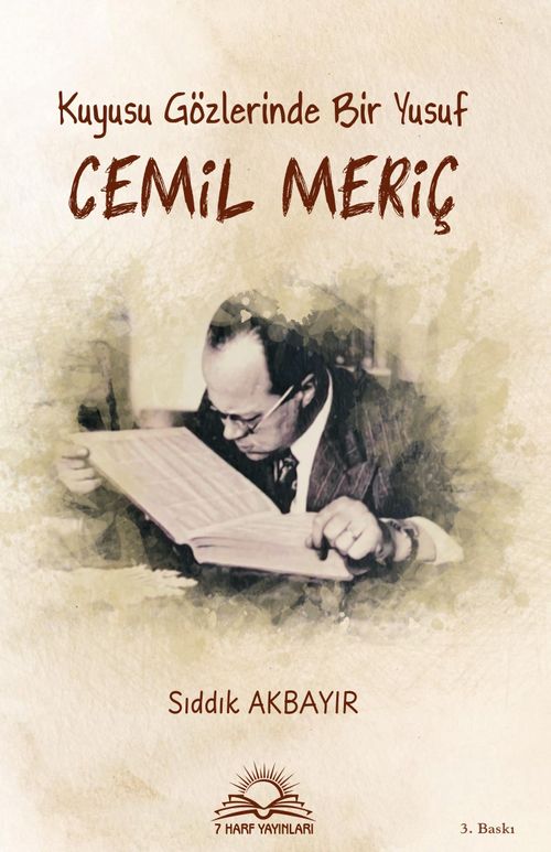Kuyusu Gözlerinde Bir Yusuf, Cemil Meriç