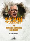 Sezai Karako&ccedil; ve Dirilişe Adanmış Bir &Ouml;m&uuml;r
