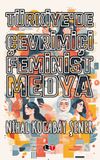 T&uuml;rkiye'de &Ccedil;evrimi&ccedil;i Feminist Medya