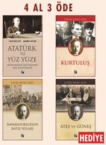 Atatürk İle Yüzyüze-Kurtuluş-İmparatorluğun Batış Yılları-Ateş Ve Güneş  4 Al 3 Öde (1 Kitap Hediye)