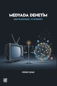 Medyada Denetim (Konvansiyonel Ve İnternet)