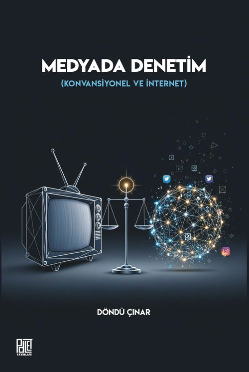 Medyada Denetim (Konvansiyonel Ve İnternet)