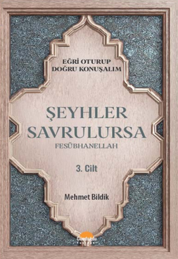Şeyhler Savrulursa / Fesübhanellah (3. Cilt)