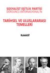 Sosyalist Eşitlik Partisi D&ouml;rd&uuml;nc&uuml; Enternasyonal'in Tarihsel ve Uluslararası Temelleri