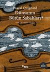 D&uuml;nyanın B&uuml;t&uuml;n Sabahları