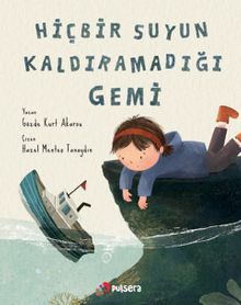 Hiçbir Suyun Kaldıramadığı Gemi