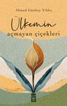 Ülkemin Açmayan Çiçekleri