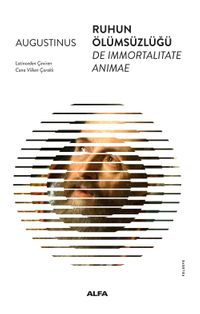 Ruhun Ölümsüzlüğü & De Immortalitate Animae