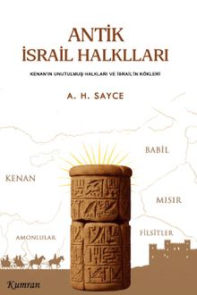 Antik İsrail Halkları & Kenan'ın Unutulmuş Halkları Ve İsrail'in Kökleri