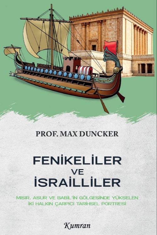 Fenikeliler ve İsrailliler & Mısır, Asur ve Babil'in Gölgesinde Yükselen İki Halkın Çarpıcı Tarihsel Portresi
