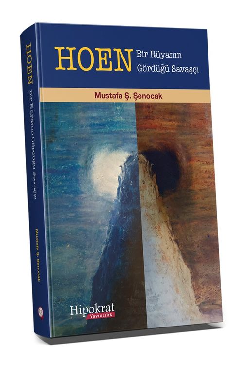 Hoen & Bir Rüyanın Gördüğü Savaşçı