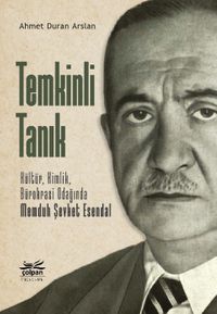 Temkinli Tanık -Kültür, Kimlik, Bürokrasi Odağında Memduh Şevket Esendal