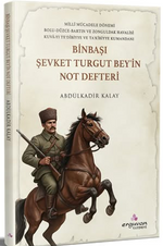 Binbaşı Şevket Turgut Bey'in  Not Defteri
