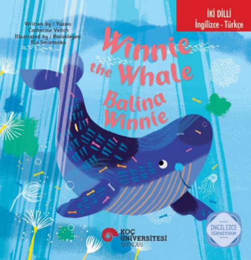 İki Dilli: İngilizce-Türkçe Winnie The Whale / Balina Winnie İngilizce Öğreniyorum