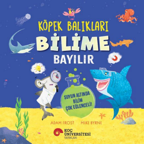 Köpek Balıkları Bilime Bayılır Suyun Altında Bilim Çok Eğlenceli!