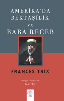 Amerika'da Bektaşîlik ve Baba Receb