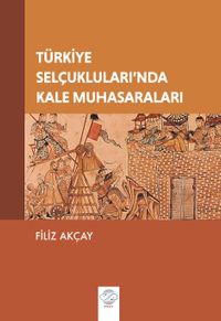 Türkiye  Selçukluları'nda Kale Muhasaraları