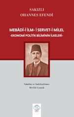 Mebadî-i İlm-i Servet-i Milel & Ekonomi Politik Biliminin İlkeleri