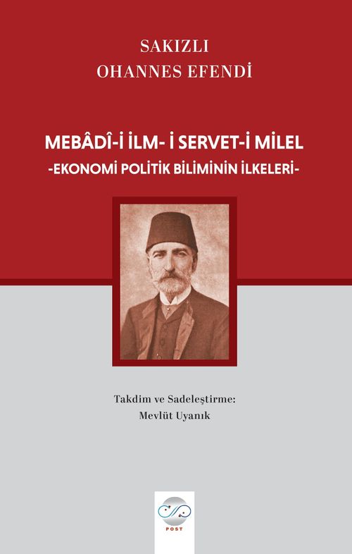 Mebadî-i İlm-i Servet-i Milel & Ekonomi Politik Biliminin İlkeleri