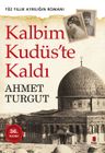 Kalbim Kudüs'te Kaldı
