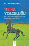Turan Yolculuğu İran - G&uuml;ney Sibirya (Altay-Hakasya-Tuva) T&uuml;rkmenistan Seyahat Notları