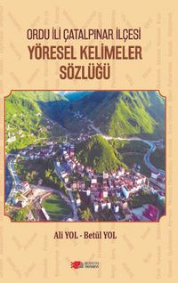 Ordu İli Çatalpınar İlçesi Yöresel Kelimeler Sözlüğü