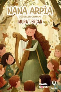 Nana Arpia & Değerler Ormanı