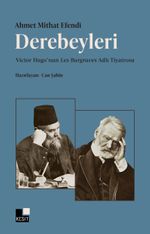 Derebeyleri  & Victor Hugo'nun Les Burgraves Adlı Tiyatrosu