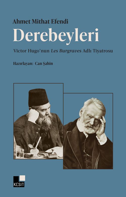 Derebeyleri  & Victor Hugo'nun Les Burgraves Adlı Tiyatrosu