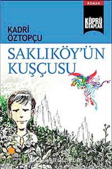 Saklıköy'ün Kuşçusu / Köprü Kitaplar - Kadri Öztopçu
