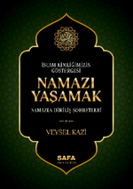 İslam Kimliğimizin Göstergesi Namazı Yaşamak & Namazla Diriliş Sohbetleri