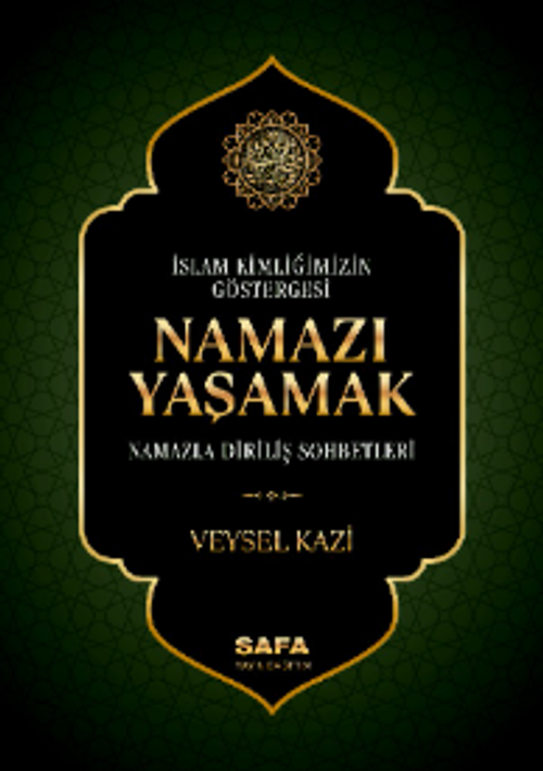 İslam Kimliğimizin Göstergesi Namazı Yaşamak & Namazla Diriliş Sohbetleri