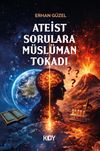 Ateist Sorulara M&uuml;sl&uuml;man Tokadı