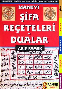 Manevi Şifa Reçeteleri ve Dualar (Dua-006)