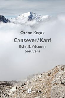 Cansever / Kant & Estetik Yücenin Serüveni