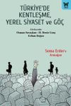 T&uuml;rkiye'de Kentleşme, Yerel Siyaset ve G&ouml;&ccedil;