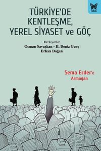 Türkiye'de Kentleşme, Yerel Siyaset ve Göç