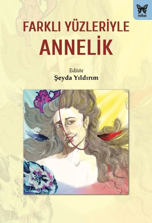 Farklı Yüzleriyle Annelik