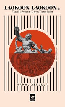 Laokoon, Laokoon… & Yahut Bir Romanın « Gerçek » Yazım Tarihi