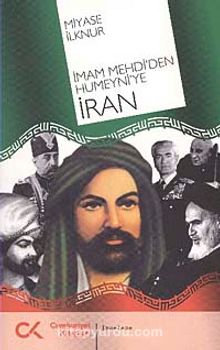 İmam Mehdi'den Humeyni'ye İran