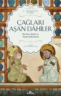 Çağları Aşan Dahiler & İbn Sina, Biruni ve Kayıp Aydınlanma