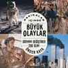 Dakikalar İ&ccedil;inde B&uuml;y&uuml;k Olaylar / D&uuml;nyayı Değiştiren 200 Olay