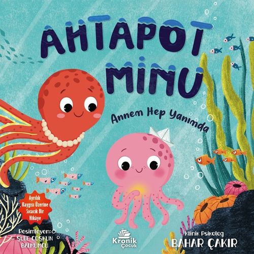 Ahtapot Minu / Annem Hep Yanımda