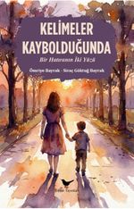 Kelimeler Kaybolduğunda