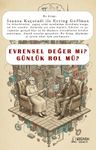 Evrensel Değer mi Günlük Rol mü?